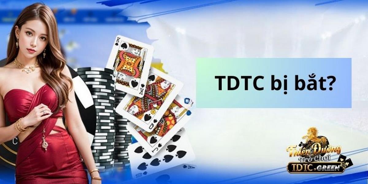 tdtc bị bắt