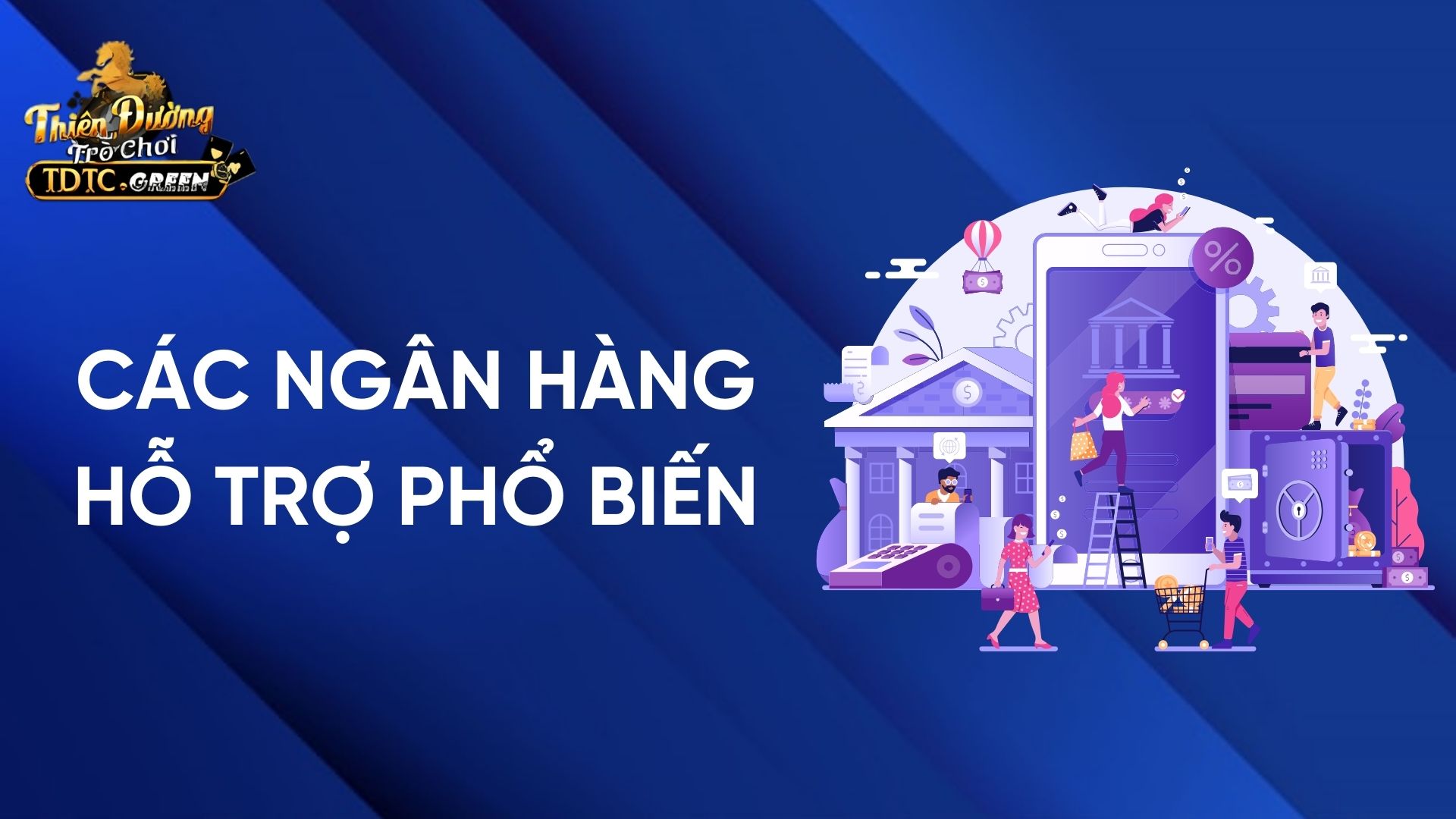 Các Ngân Hàng Phổ Biến Hỗ Trợ Đổi Thưởng Tại TDTC