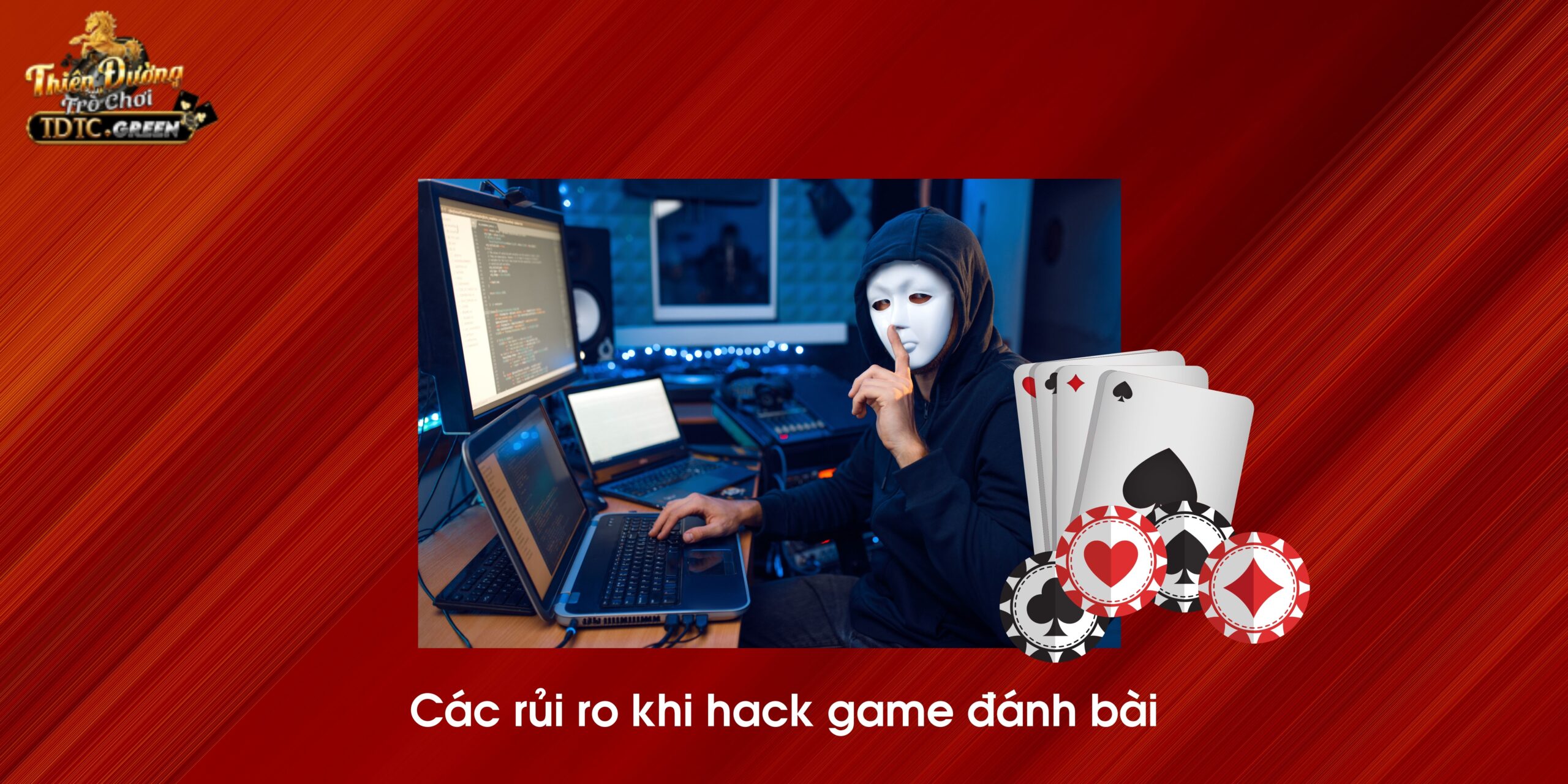 Các rủi ro khi hack game đánh bài 