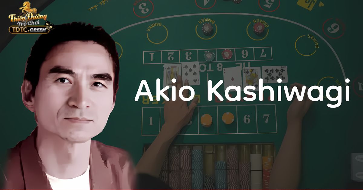 Akio Kashiwagi là một một cao thủ Baccarat nổi tiếng thế giới 