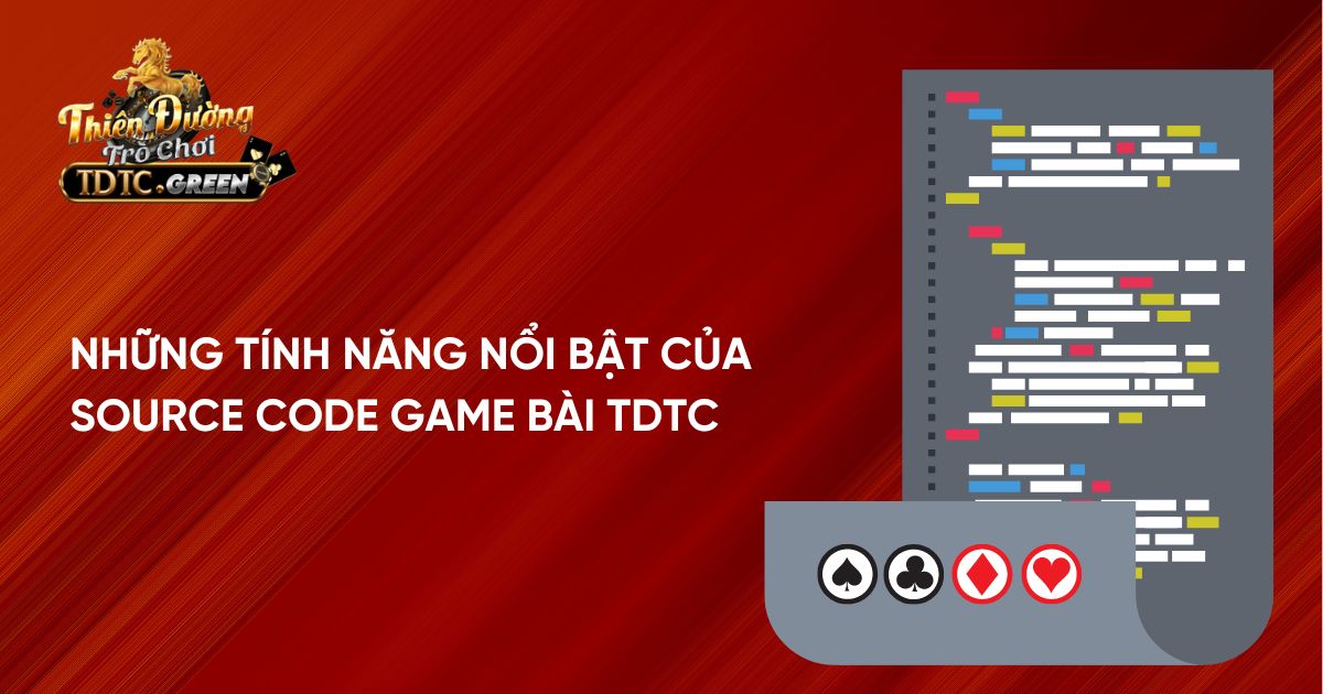 Những tính năng nổi bật Source Code Game bài của TDTC