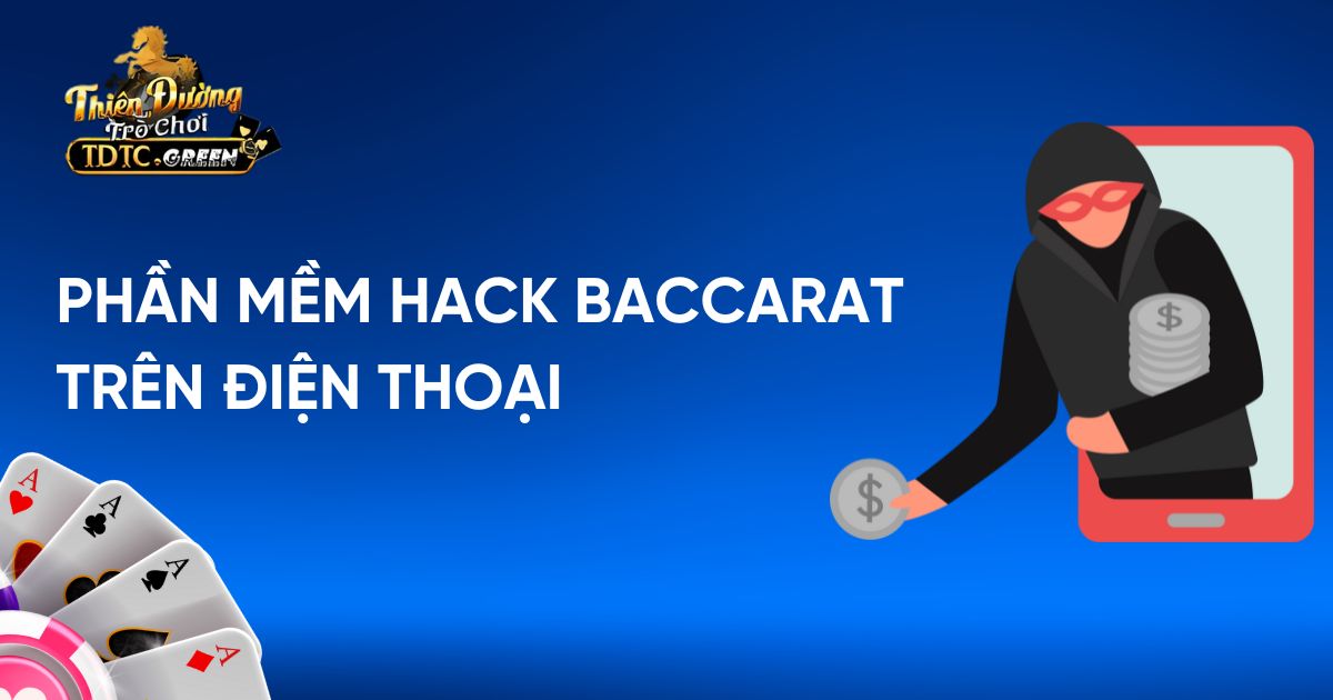 Phần mềm hack baccarat trên điện thoại