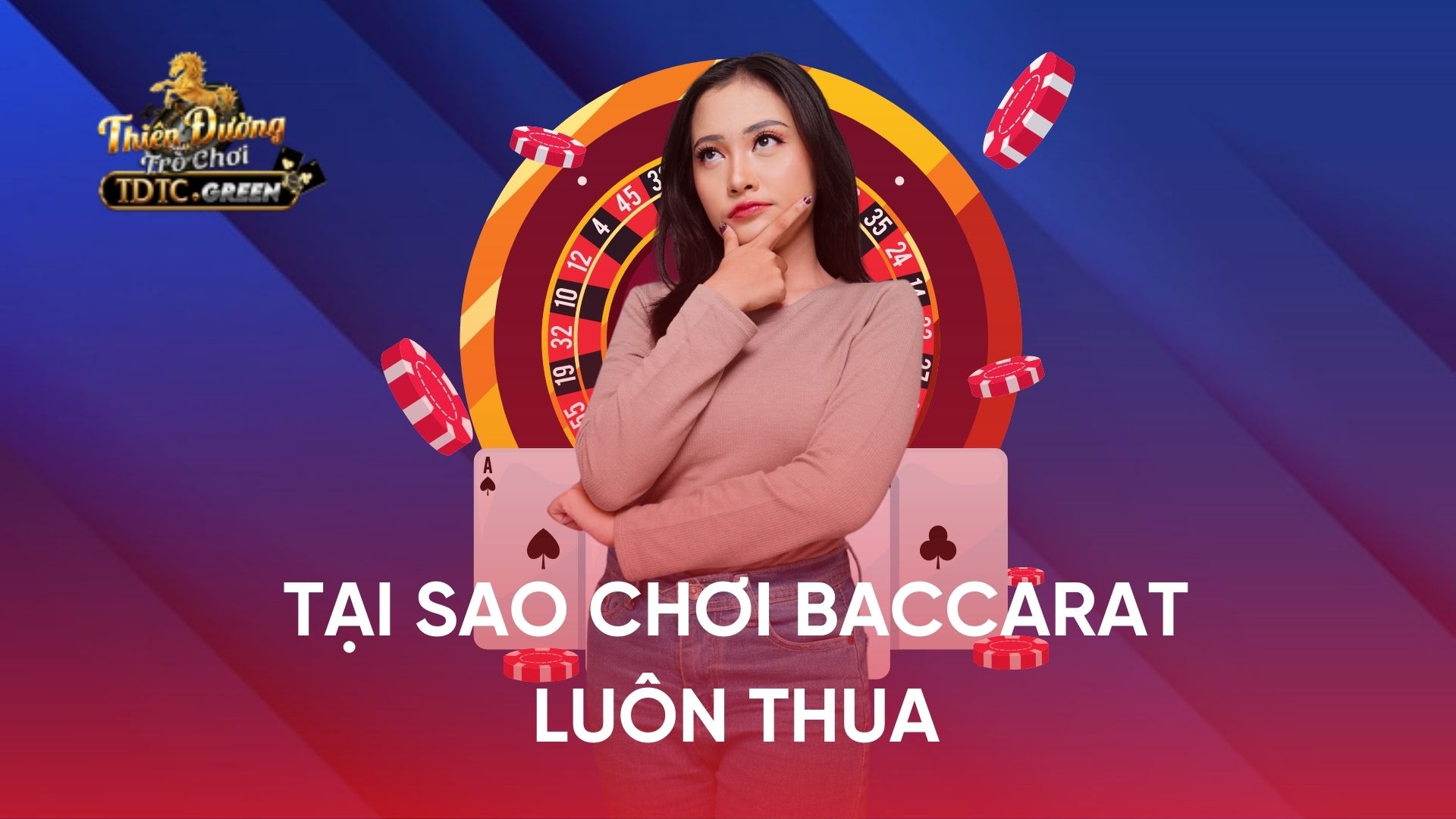 Tại sao chơi baccarat luôn thua