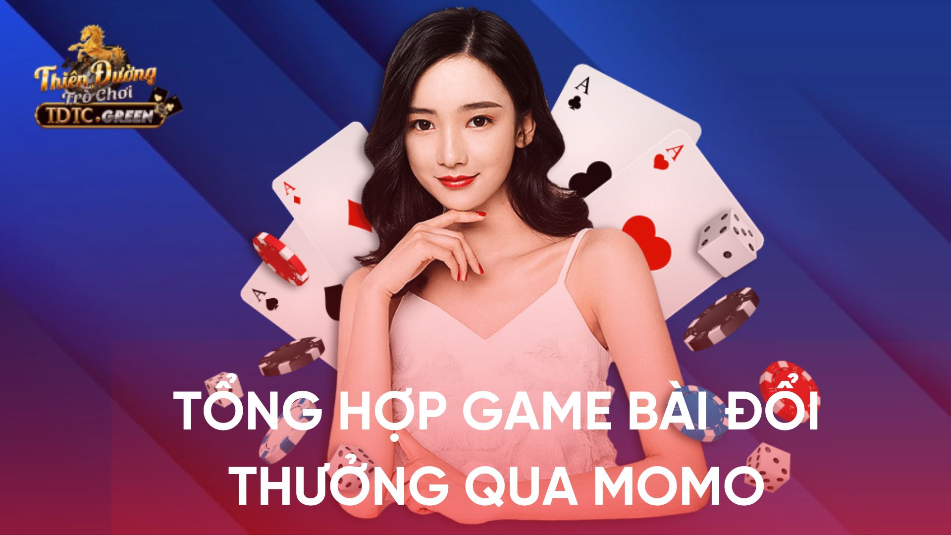 Các Loại Game Bài Đổi Thưởng Qua MoMo Tại TDTC