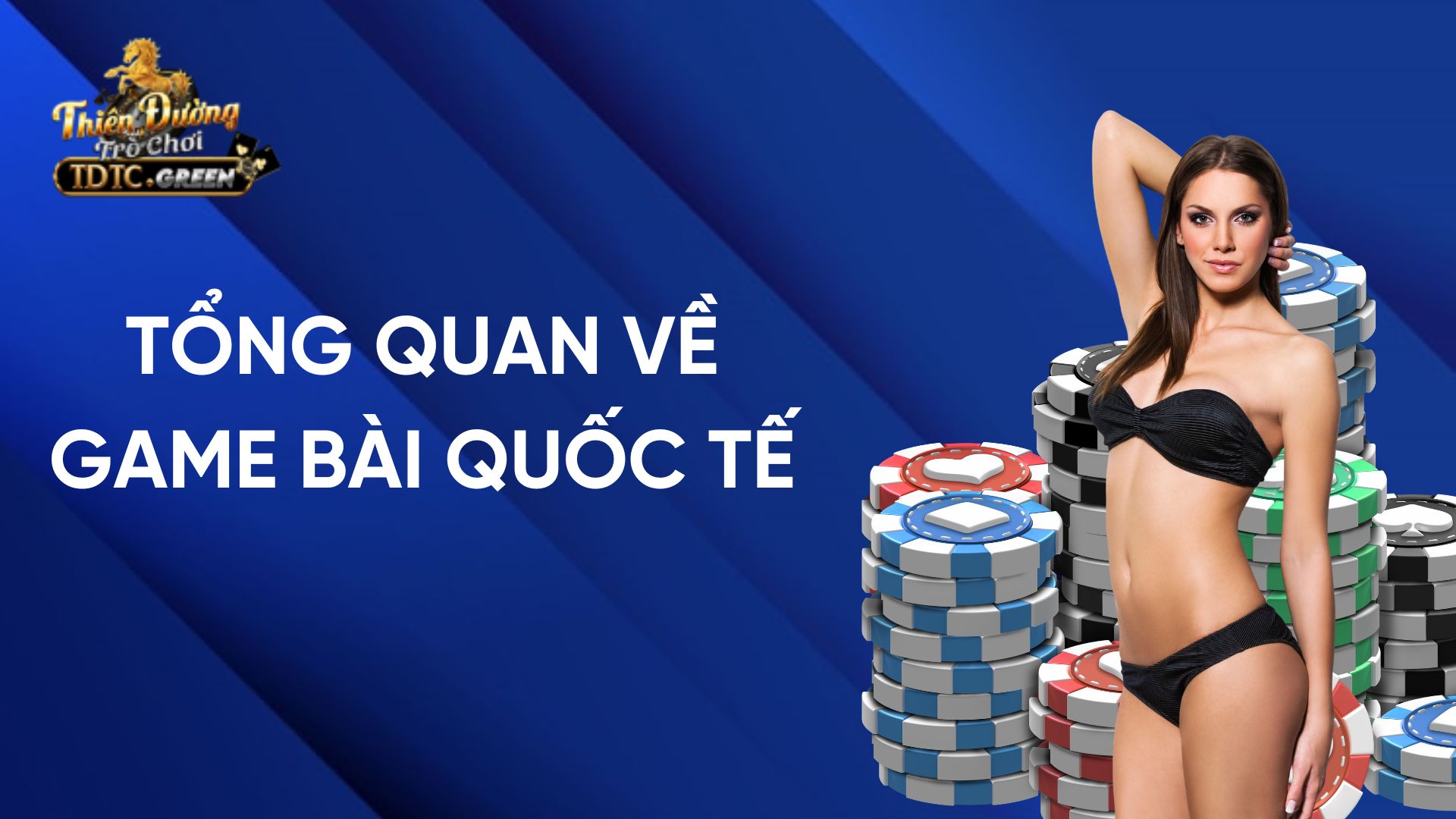 Tổng quan về cổng game bài quốc tế