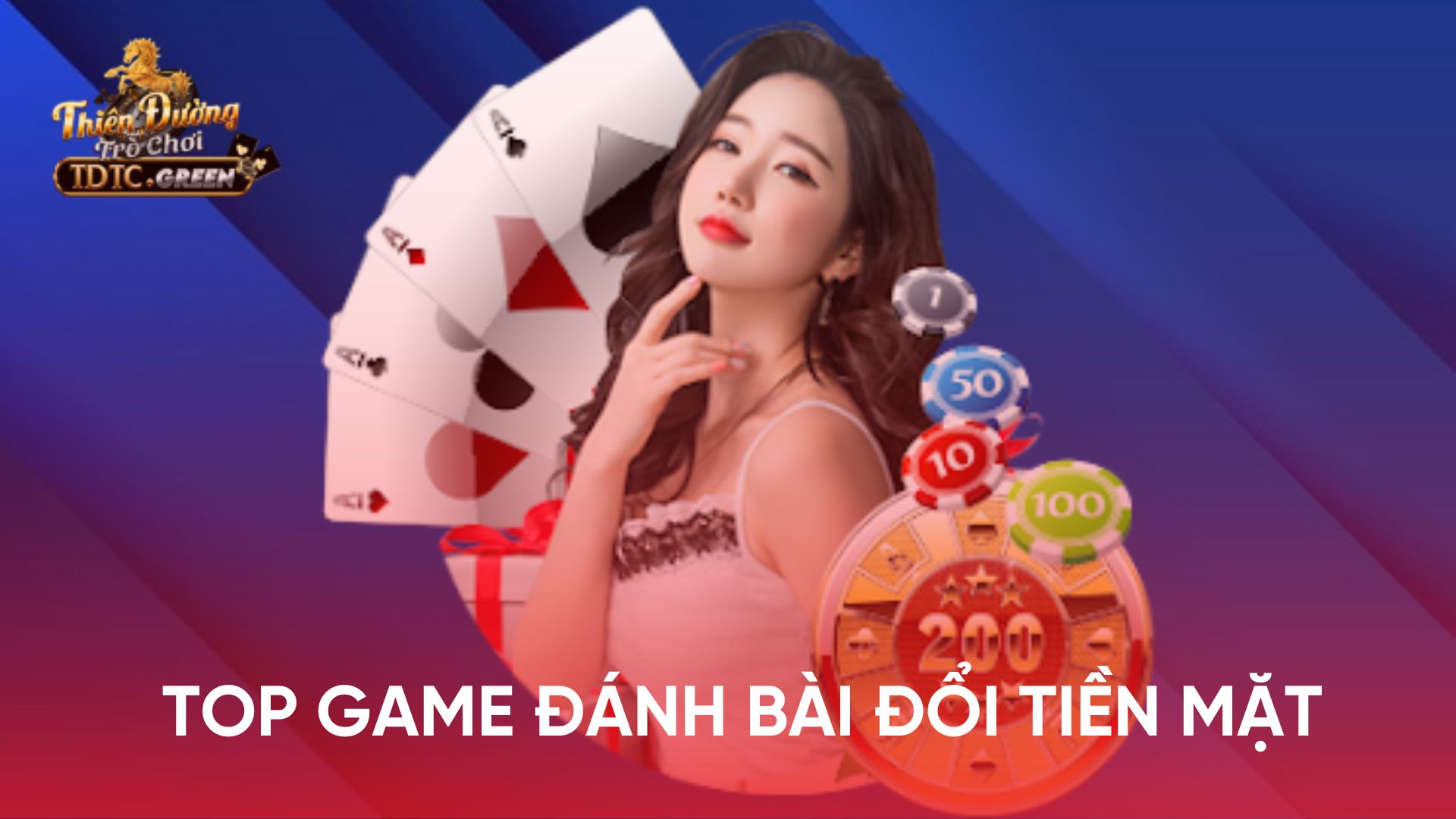 Top game đánh bài online đổi tiền mặt tại TDTC