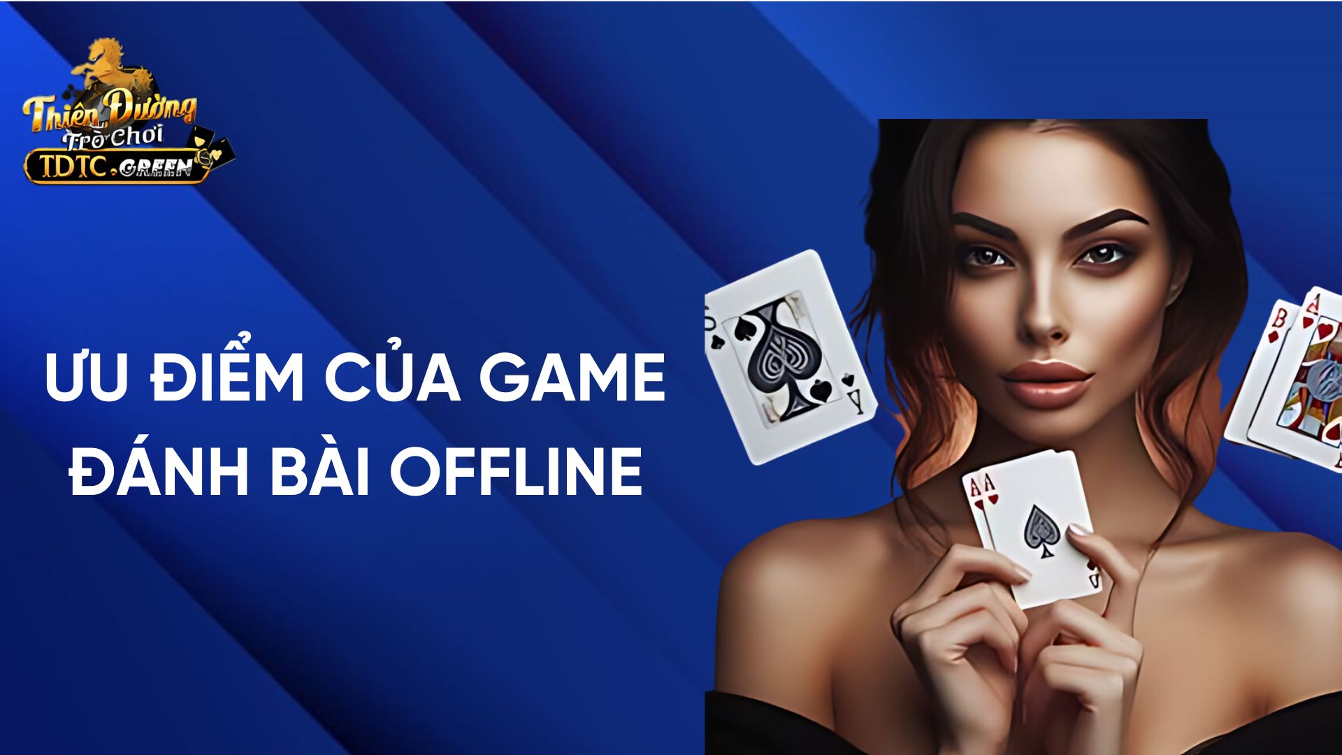 Ưu điểm của việc chơi game đánh bài offline